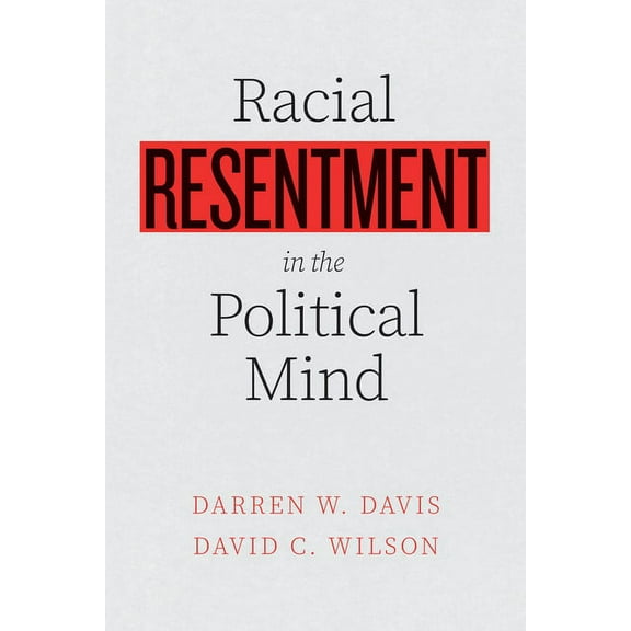 Racial Resentment in the Political Mind, (Paperback)