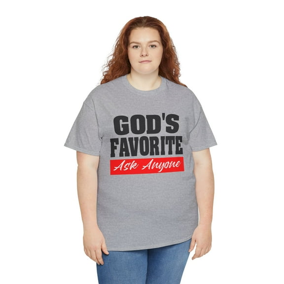 DJH Apparel | God's Favorite: Ask Anyone Christian Unisex T-shirt