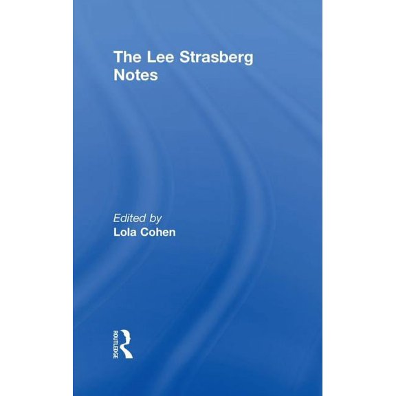 The Lee Strasberg Notes, (Hardcover)
