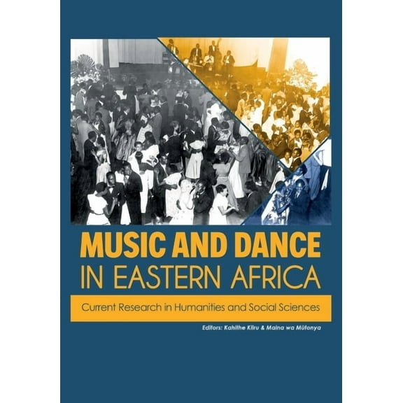 Music and Dance in Eastern Africa: Current Research in Humanities and Social Sciences, (Paperback)
