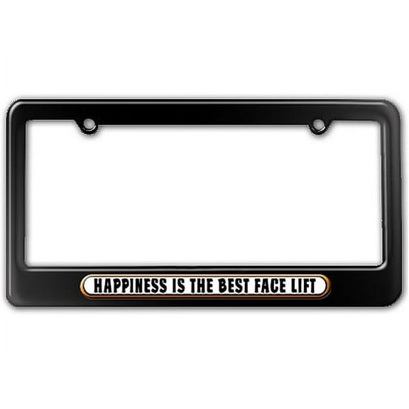 Happiness Best Face Lift License Plate Frame