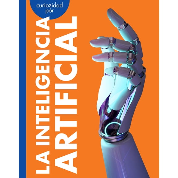 Curiosidad Por La Inteligencia Artificial, (Paperback)