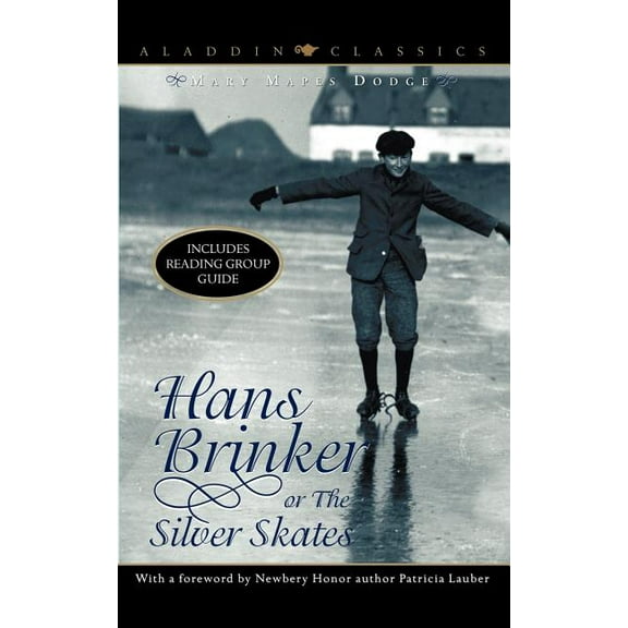 Aladdin Classics Hans Brinker, Or, the Silver Skates, (Paperback)