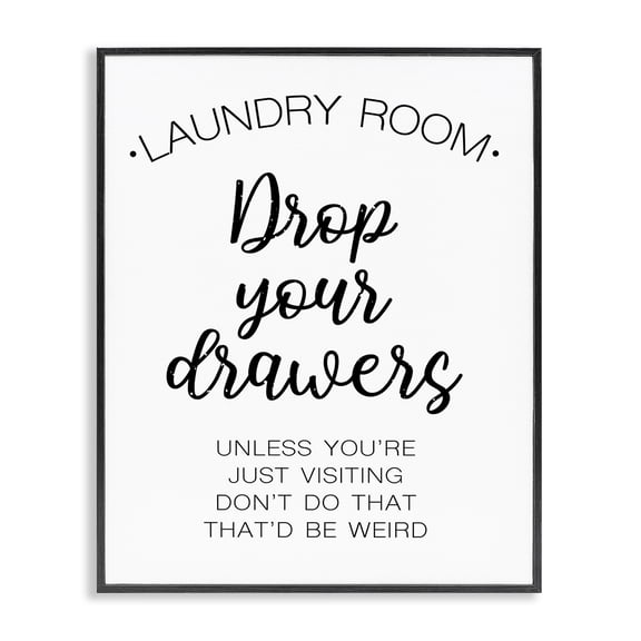 Stupell Industries Cottage Drop Your Drawers Phrase Funny Laundry Sentiment Black Framed Giclee Art, 16 x 20, by Victoria Brown