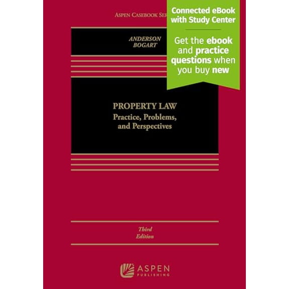 Pre-Owned Property Law: Practice, Problems, and Perspectives [Connected eBook with Study Center] (Aspen Casebook Series), 9781543856262, 1543856268, Hardcover, 3 edition