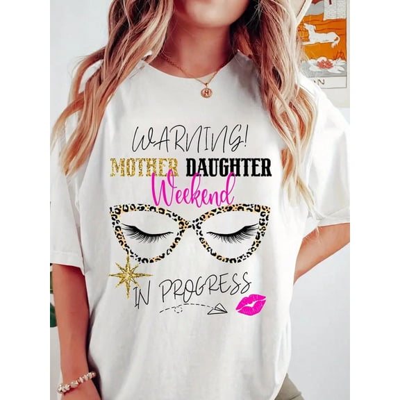 Mother Daughter Weekend 2025 Warning Girls Trip In Progress T-Shirt