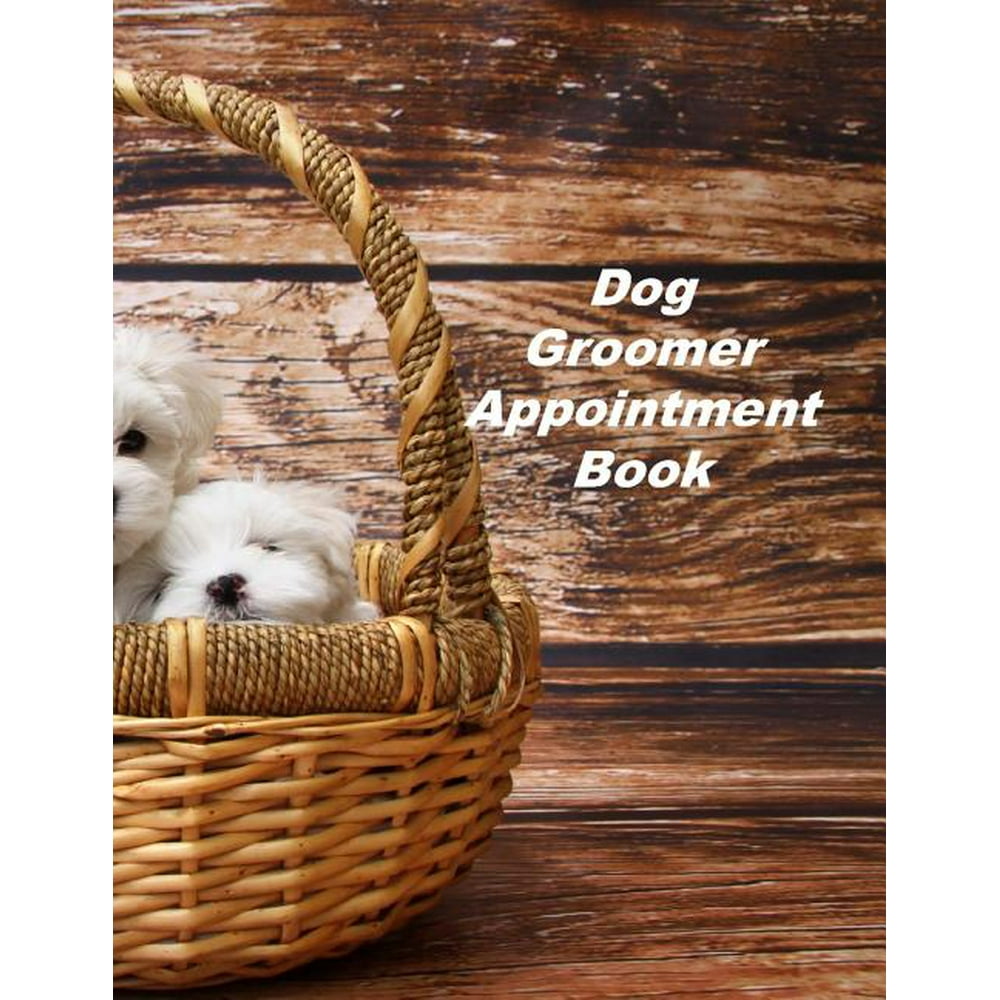 Dog Groomer Appointment Book Hourly Appointment Book (Paperback)