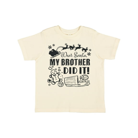 Inktastic Dear Santa, My Brother Did It Funny Christmas Boys or Girls Toddler T-Shirt