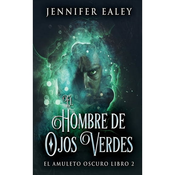 El Amuleto Oscuro: El Hombre de Ojos Verdes (Series #2) (Paperback)