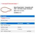 thumbnail image 2 of Water Pump Gasket - Compatible with 2007 - 2013 Mini Cooper Hatchback 2008 2009 2010 2011 2012, 2 of 2