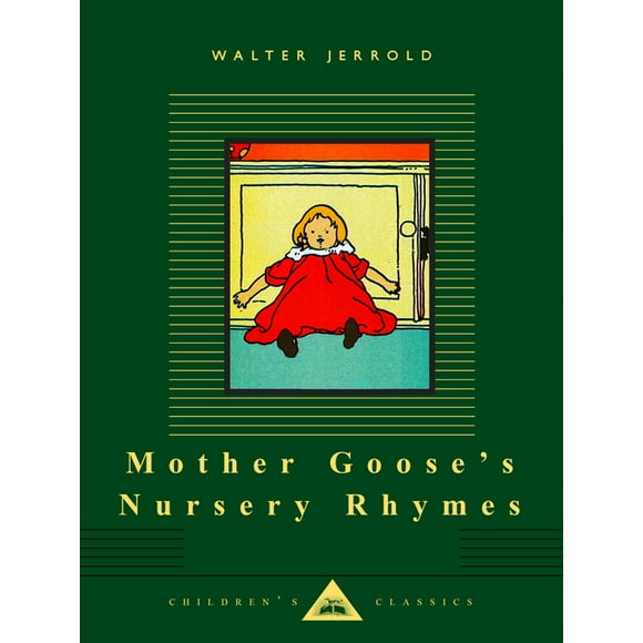 Everyman's Library Children's Classics Series: Mother Goose's Nursery Rhymes : Illustrated by Charles Robinson (Hardcover)