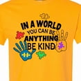 thumbnail image 4 of Inktastic In a World You Can Be Anything Be Kind Autism Awareness T-Shirt, 4 of 5