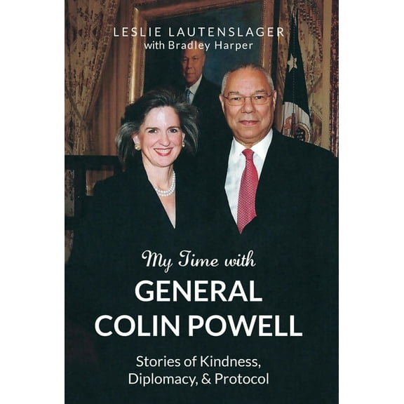 My Time with General Colin Powell, (Hardcover)