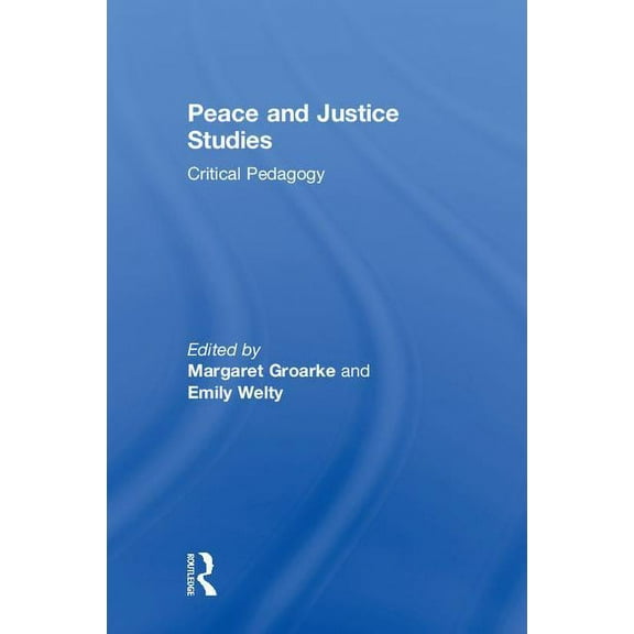 Peace and Justice Studies: Critical Pedagogy, (Hardcover)