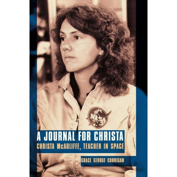 Journal for Christa: Christa McAuliffe, Teacher in Space, (Paperback)