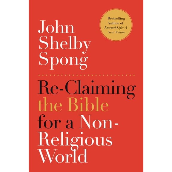 Re-Claiming the Bible for a Non-Religious World, (Paperback)