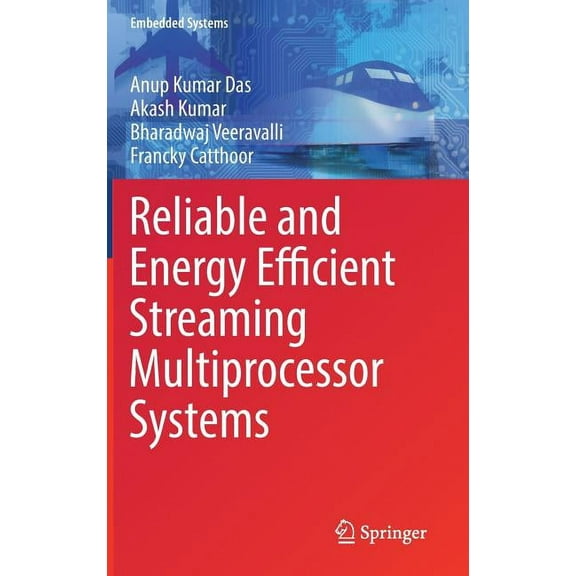 Embedded Systems Reliable and Energy Efficient Streaming Multiprocessor Systems, (Hardcover)