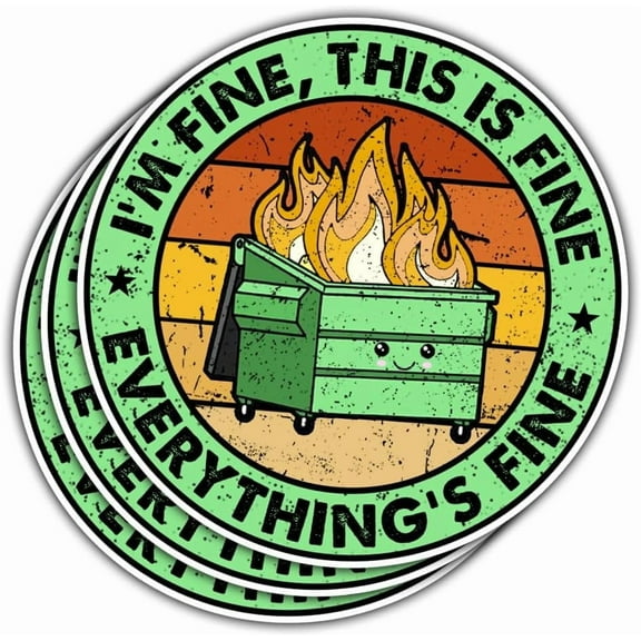 3 Pcs It's Fine I'm Fine Everything is Fine Sticker, This is Fine Sticker Mental Health Funny Fire Dumpster Stickers 3"x3"