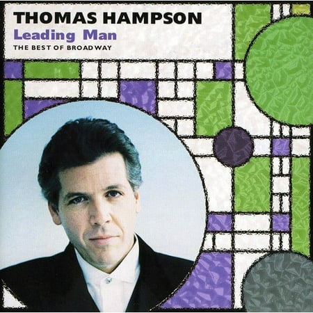 LEADING MAN: THOMAS HAMPSON SINGS THE BEST OF (Best Male Duets Broadway)