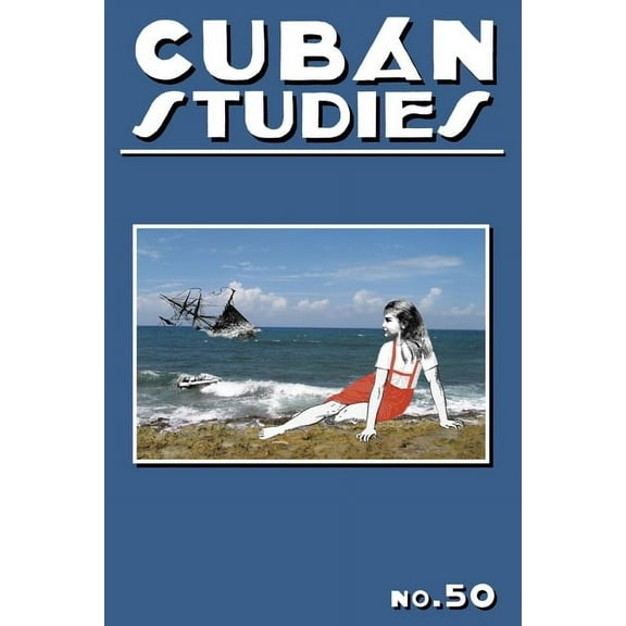 Cuban Studies Cuban Studies 50, Book 37, (Hardcover)