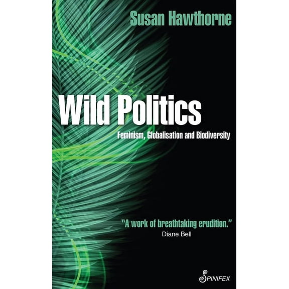 Wild Politics : Feminism, Globalisation and Biodiversity (Edition 2) (Paperback)