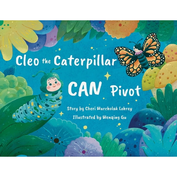 Cleo the Caterpillar CAN Pivot, (Paperback)