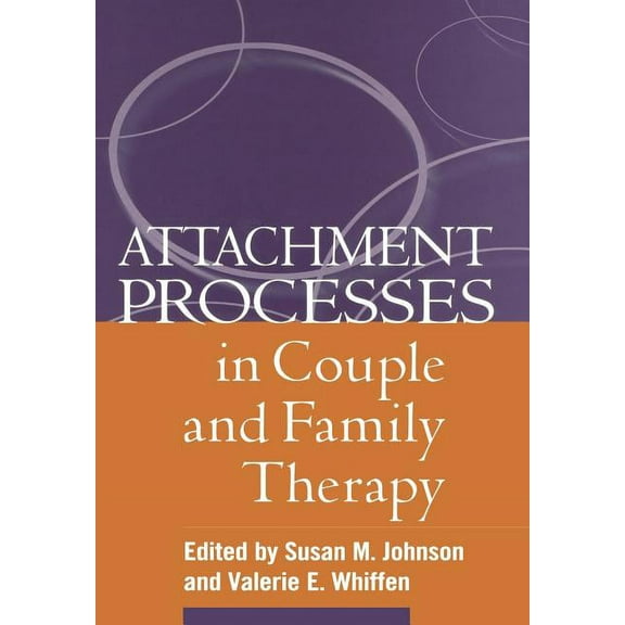 Attachment Processes in Couple and Family Therapy (Hardcover)
