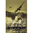 thumbnail image 1 of Pre-Owned Wreaking Havoc: A Year in an A-20 (Williams-Ford Texas A&M University Military History Series) (Hardcover) 1585442895 9781585442898, 1 of 1