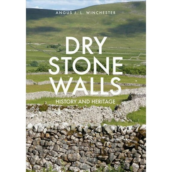Dry Stone Walls : History and Heritage (Paperback)