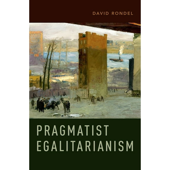 Pragmatist Egalitarianism, (Hardcover)