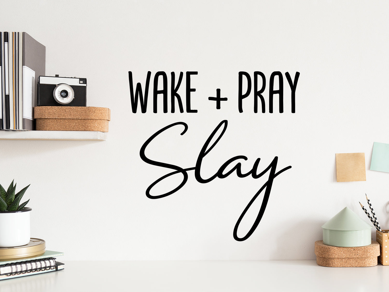 Wake Pray Slay Script Office Wall Decal