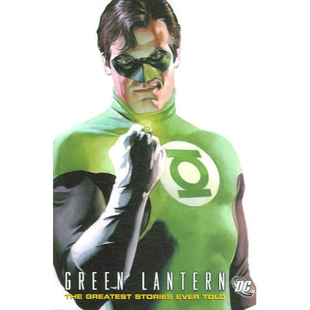 Green Lantern : The Greatest Stories Ever Told (Best Green Lantern Stories)