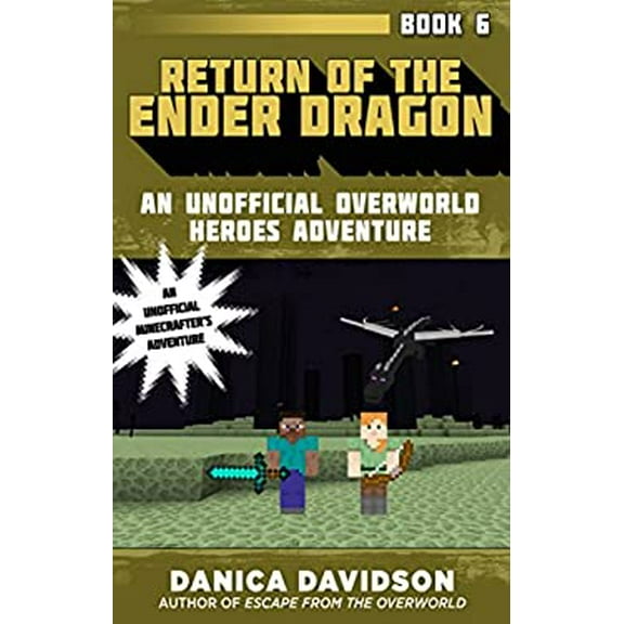 Pre-Owned Return of the Ender Dragon : An Unofficial Overworld Heroes Adventure, Book Six 9781510733558