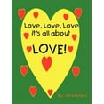 thumbnail image 2 of Love, Love, Love, It's All about Love!, (Paperback), 2 of 2