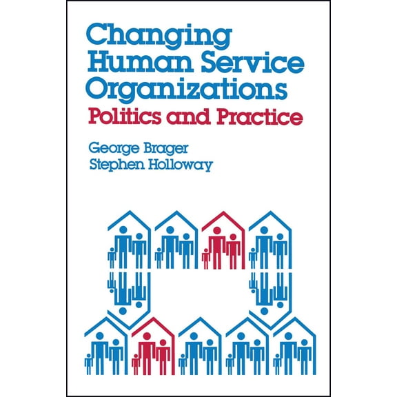 Changing Human Service Organizations (Paperback)