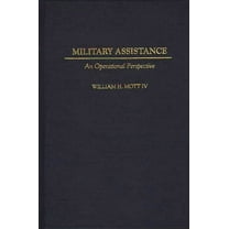 Contributions in Military Studies Military Assistance: An Operational Perspective, Book 170, (Hardcover)