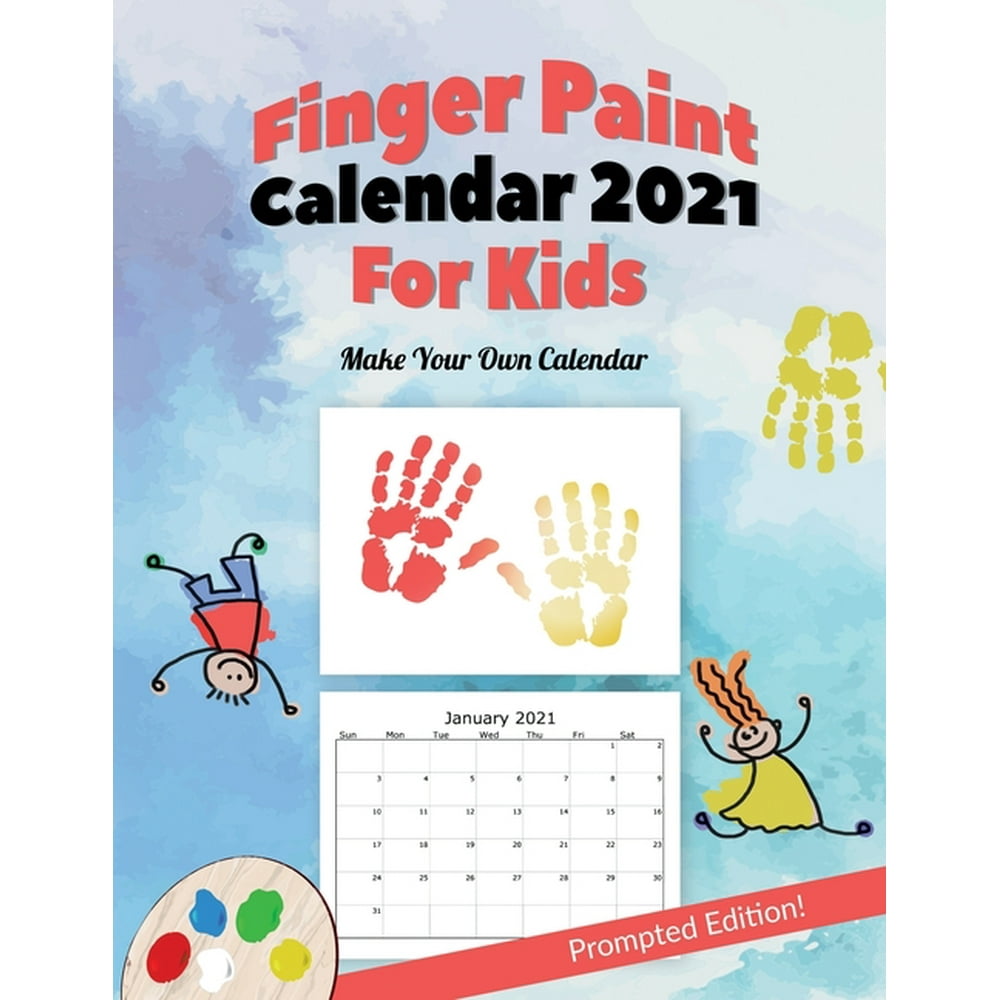 Finger Paint Calendar For Kids Prompted And Large Edition 2021 A