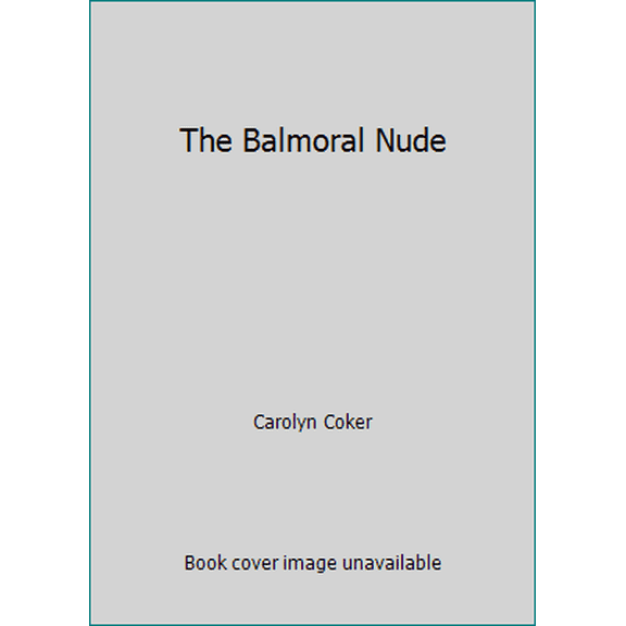 Pre-Owned The Balmoral Nude (Unknown) 0373280025 9780373280025