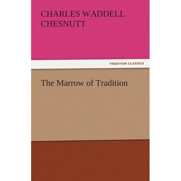 The Marrow of Tradition (Paperback)