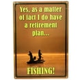 thumbnail image 2 of Rivers Edge Retirement Plan Tin Sign, 2 of 2
