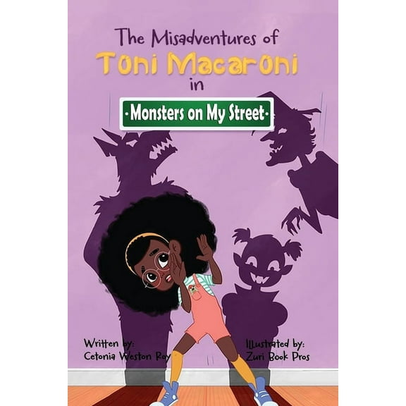 The Misadventures of Toni Macaroni The Misadventures of Toni Macaroni: Monsters on My Street, Book 2, (Paperback)