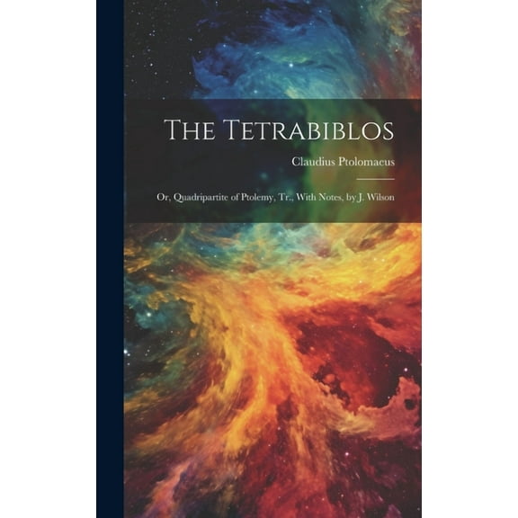 The Tetrabiblos, (Hardcover)