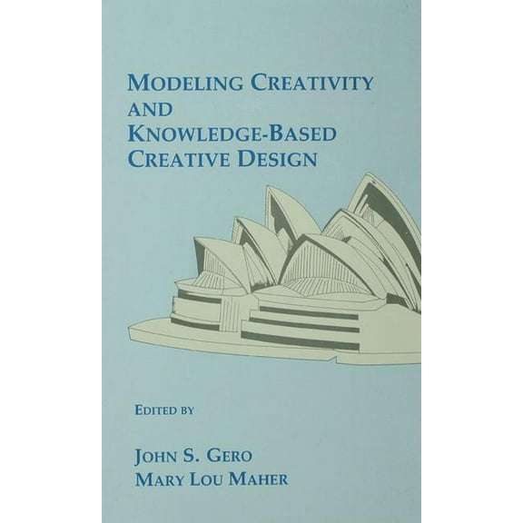 Modeling Creativity and Knowledge-Based Creative Design, (Paperback)