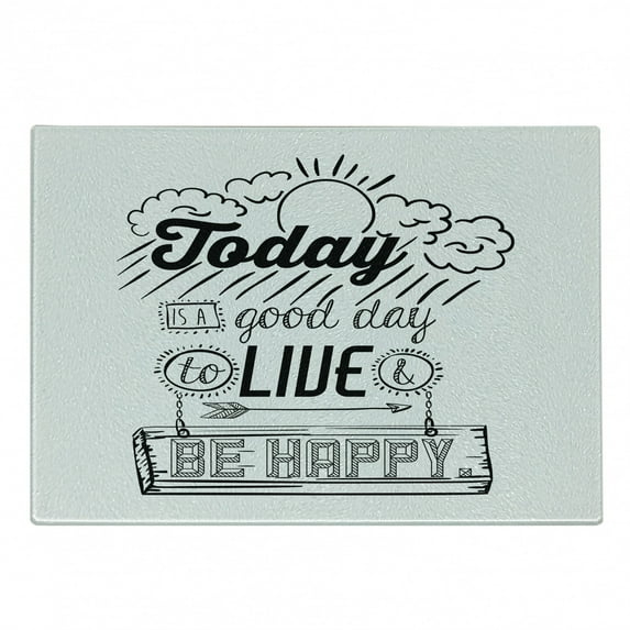 Saying Cutting Board, Today is a Day to Live Be Happy Enjoy Reminding Gratitude Inspire Vision, Decorative Tempered Glass Cutting and Serving Board, Small Size, Black White, by Ambesonne
