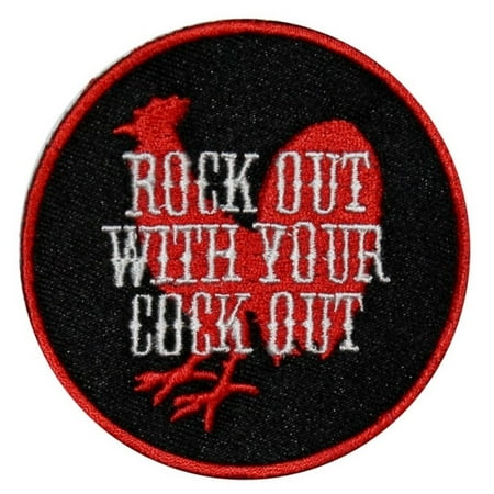 Out Embroidered Patch - Rock Out With Your C*** Out Patch Badge Novelty Embroidered Iron On Applique