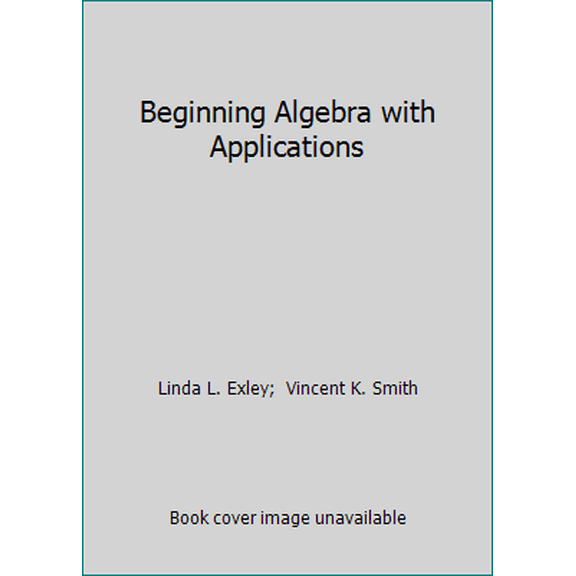 Pre-Owned Beginning Algebra with Applications (Hardcover) 0130672572 9780130672575