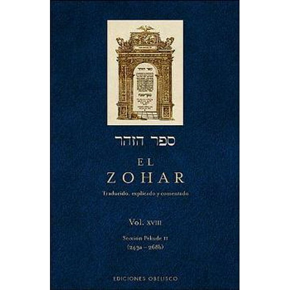 ÉL ZOHAR VOL. XVIII SECCION PEKUDE II 243A-269B EDICIONES OBELISCO SHIMON BAR IOJAI