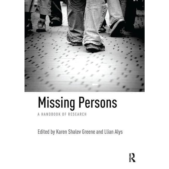 Missing Persons: A handbook of research, (Paperback)