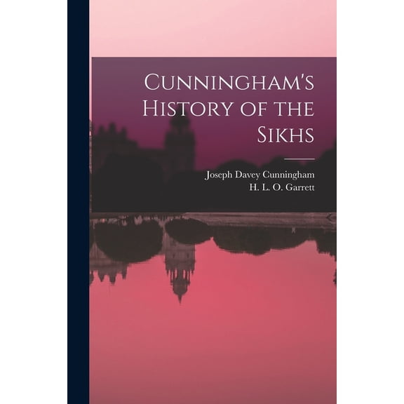 Cunningham's History of the Sikhs, (Paperback)