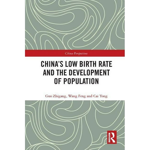 China Perspectives China's Low Birth Rate and the Development of Population, (Hardcover)